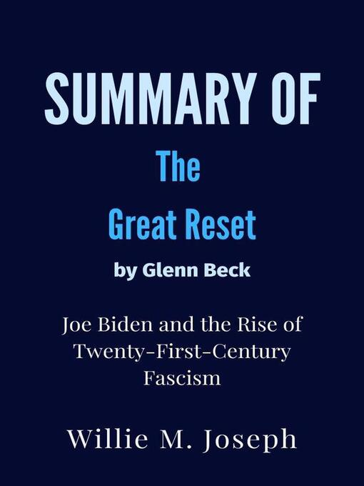 Title details for Summary of the Great Reset by Glenn Beck by Willie M. Joseph - Available